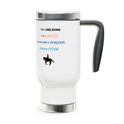 Copy of Stainless Steel Travel Mug with Handle, 14oz Tell A Gelding - Both Sides Decal