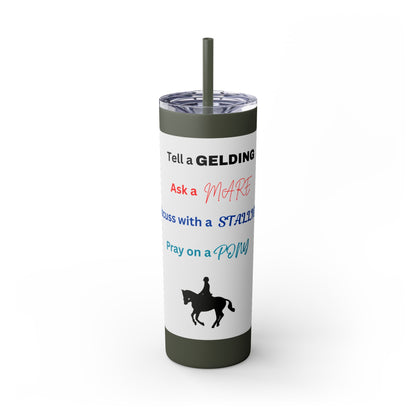 Skinny Tumbler with Straw, 20oz - Tell A Gelding