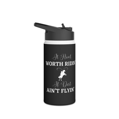 Stainless Steel Water Bottle, Standard Lid - It Aint Worth Ridin'