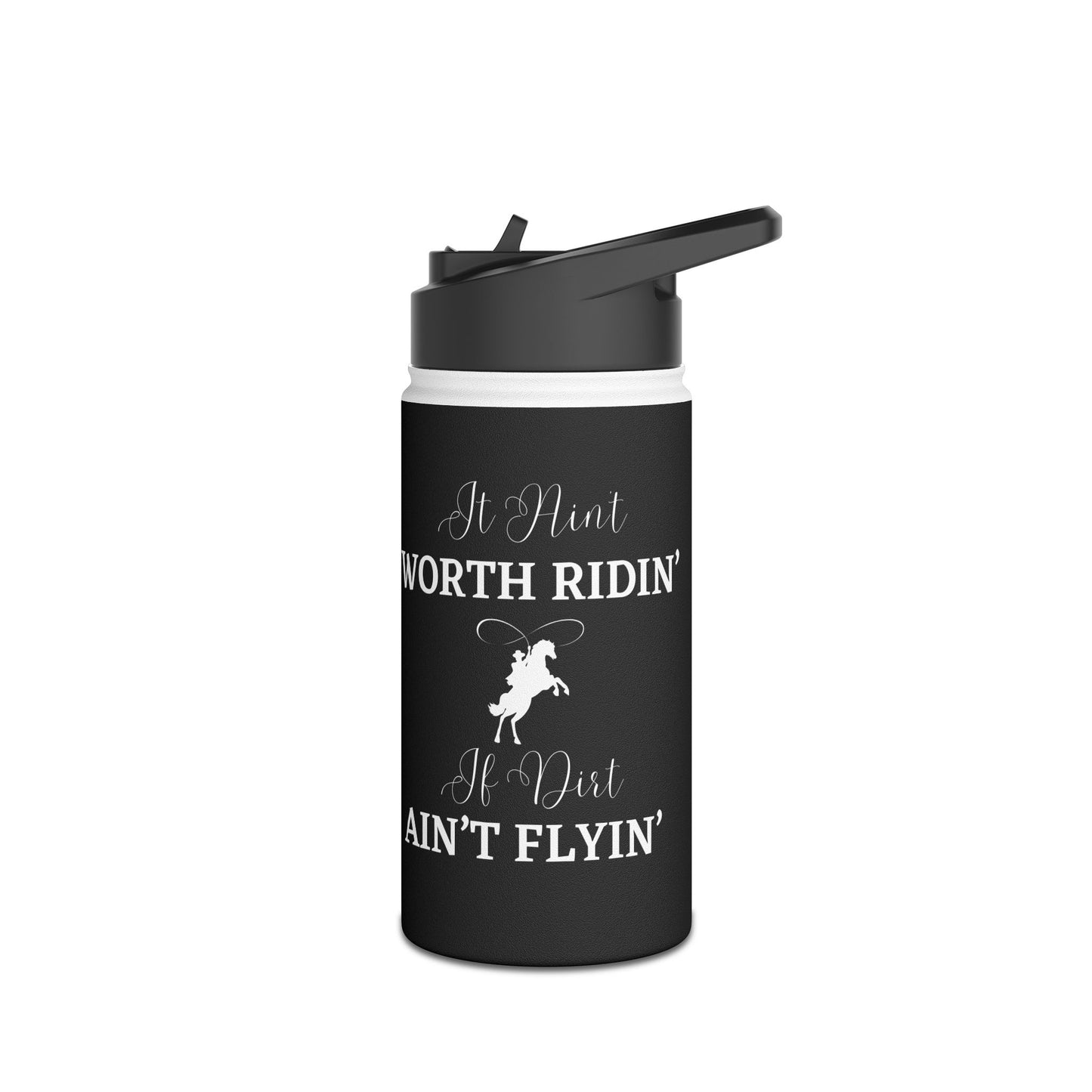 Stainless Steel Water Bottle, Standard Lid - It Aint Worth Ridin'