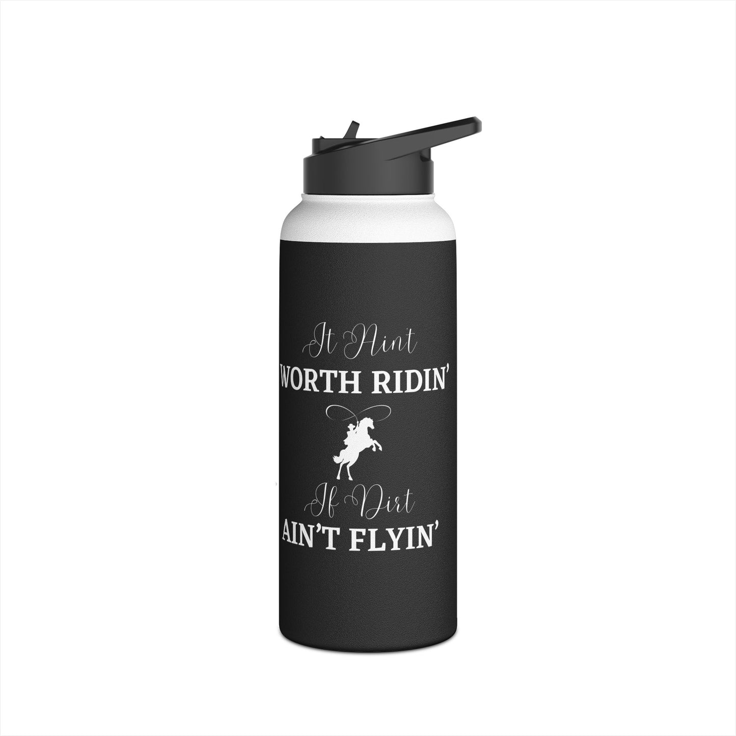 Stainless Steel Water Bottle, Standard Lid - It Aint Worth Ridin'