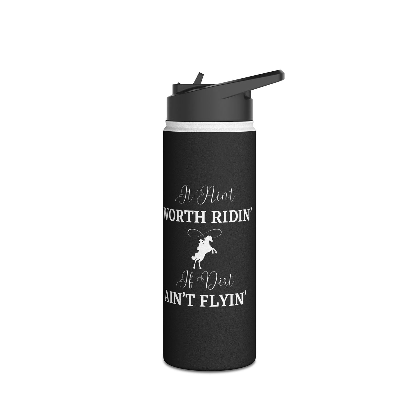 Stainless Steel Water Bottle, Standard Lid - It Aint Worth Ridin'