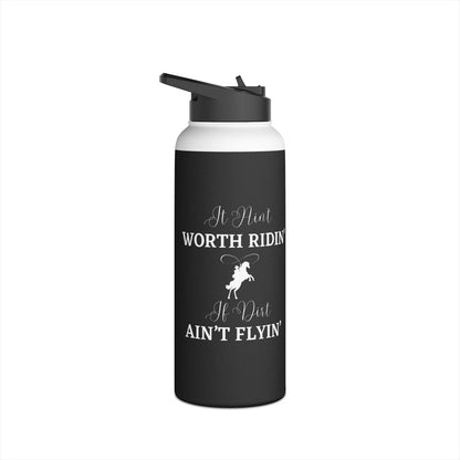 Stainless Steel Water Bottle, Standard Lid - It Aint Worth Ridin'