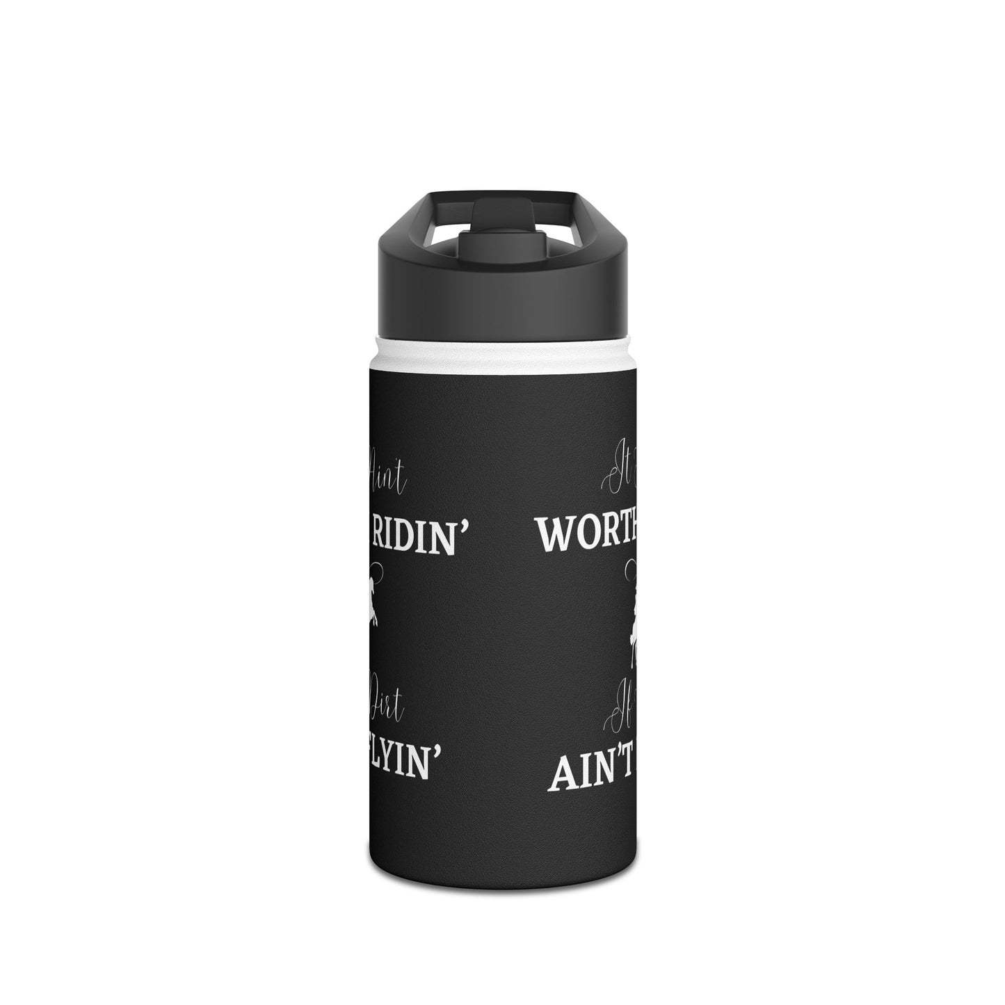 Stainless Steel Water Bottle, Standard Lid - It Aint Worth Ridin'