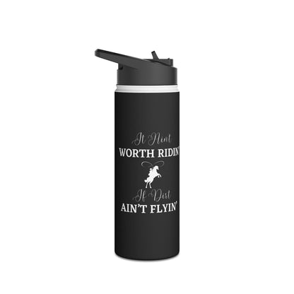 Stainless Steel Water Bottle, Standard Lid - It Aint Worth Ridin'